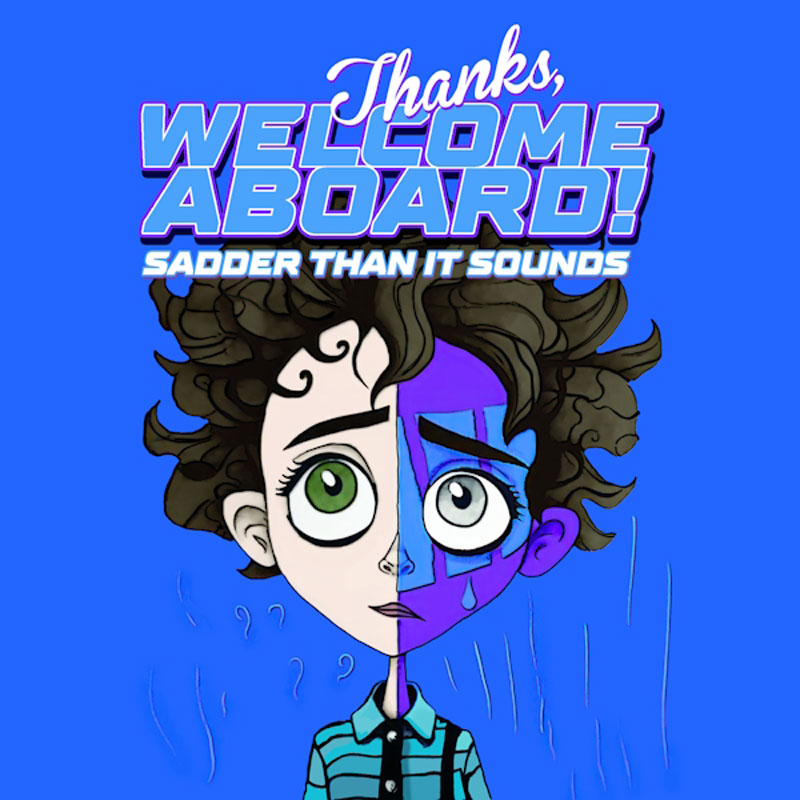 “Sadder than it sounds” è il nuovo singolo dei Thanks, Welcome Aboard!