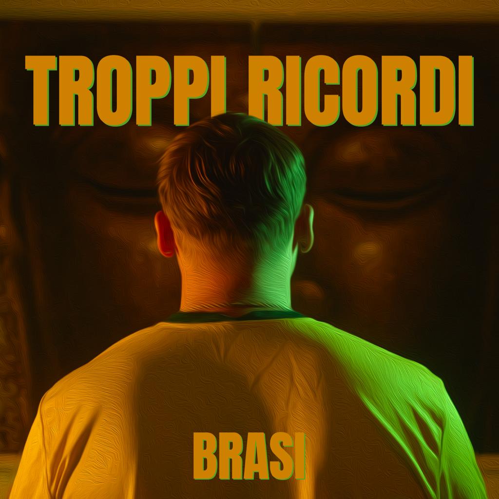 “Troppi ricordi” è il singolo d’esordio di Brasi