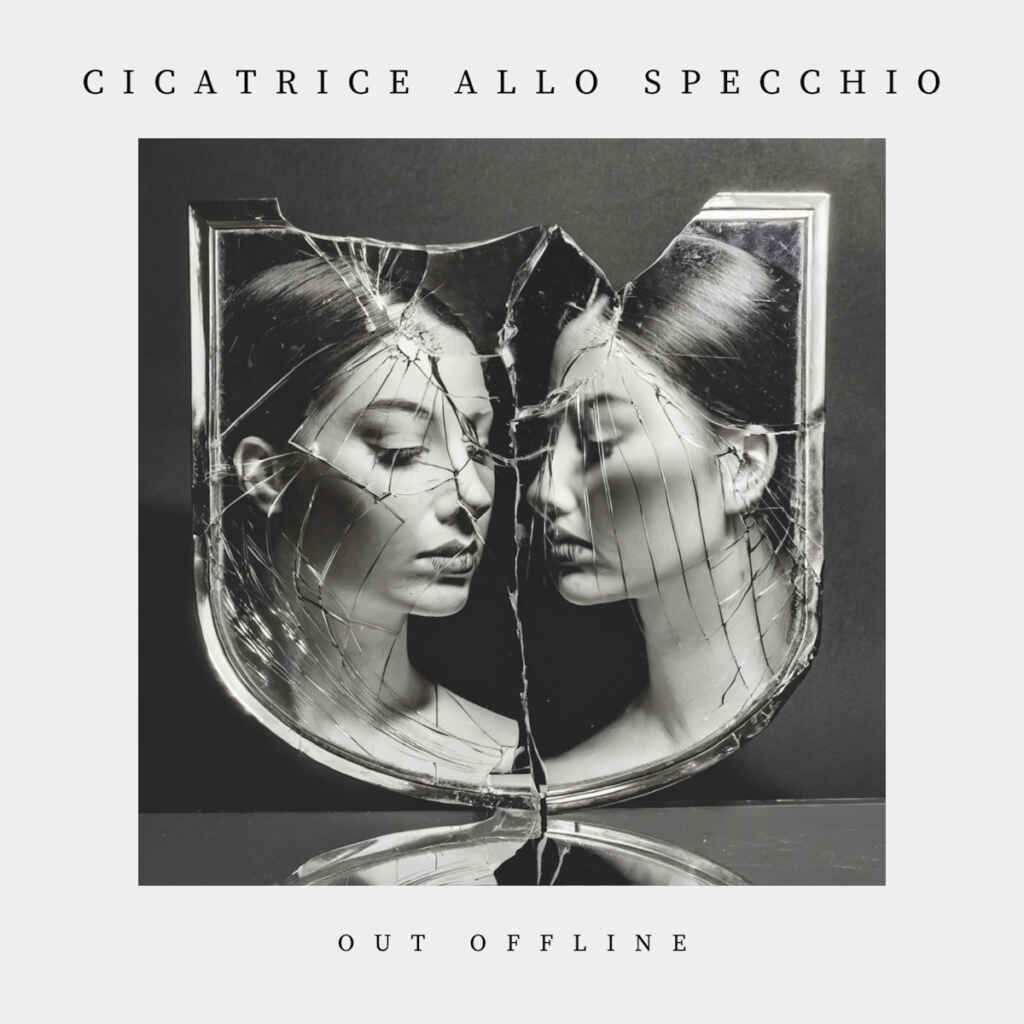 “Cicatrice allo specchio” è il nuovo singolo delle Out Offline