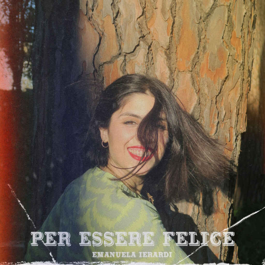 “Per essere felice” è il nuovo singolo di Emanuela Ierardi