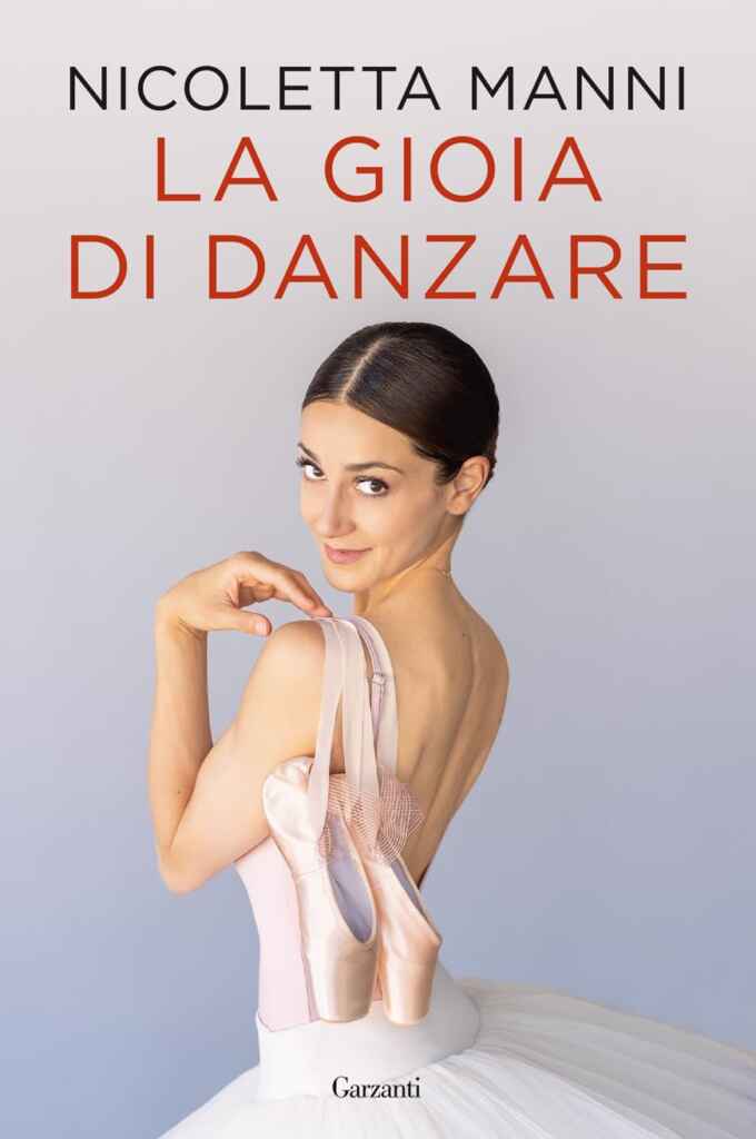 Nicoletta Manni, étoile della Scala, presenta il libro autobiografico “La gioia di danzare” domenica 18 febbraio alla Reggia di Monza