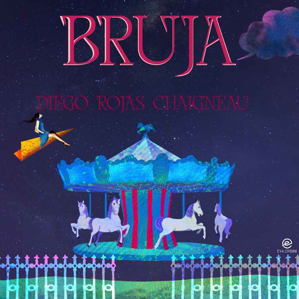 “Bruja” il nuovo singolo di Diego Rojas Chaigneau