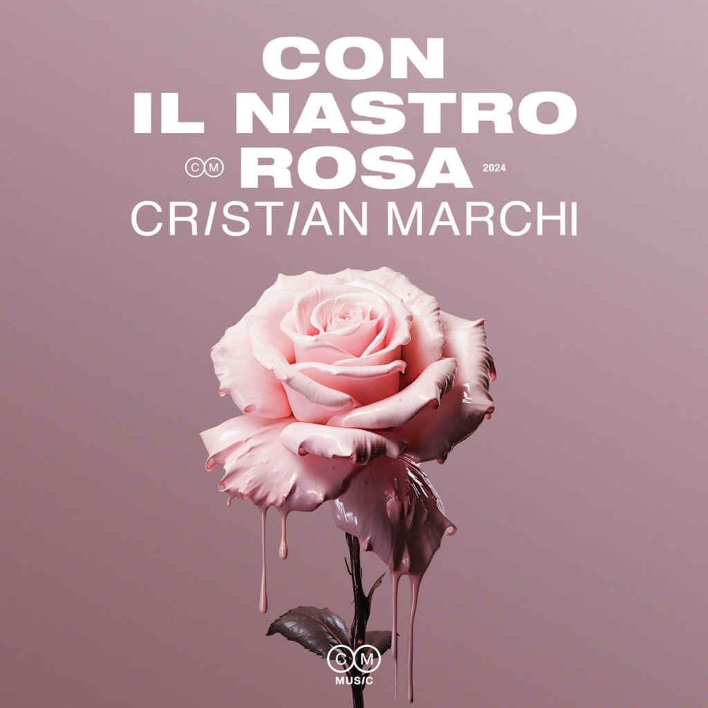 “Con il nastro rosa” 2024 il nuovo singolo di Cristian Marchi