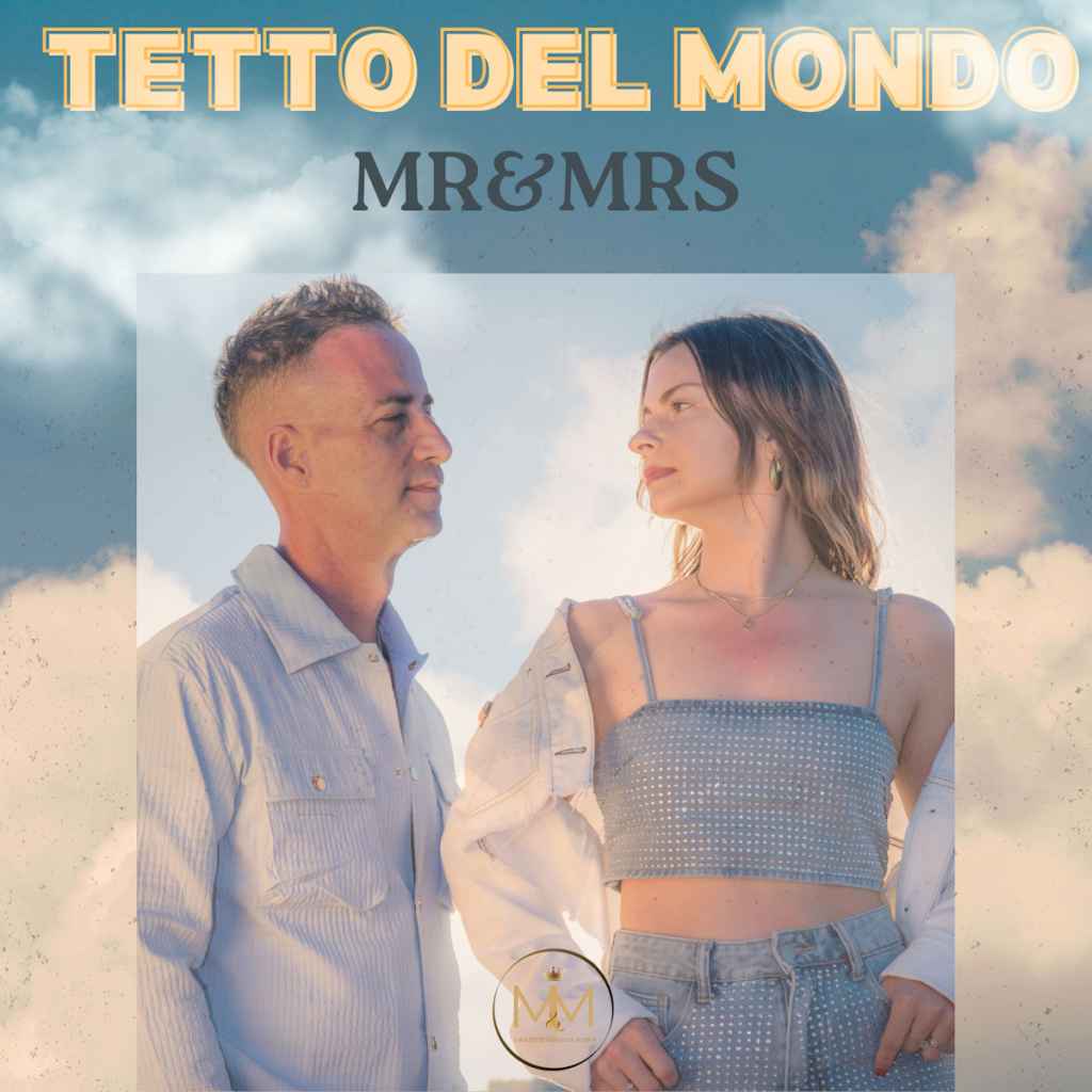 “Tetto del mondo” è il nuovo singolo di Mr&Mrs