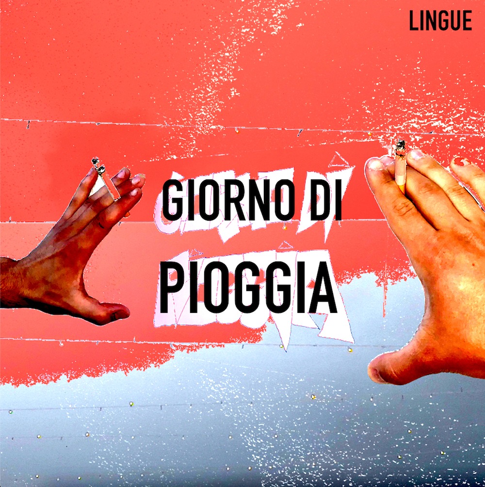 “Giorno di pioggia” è il nuovo singolo della band Lingue